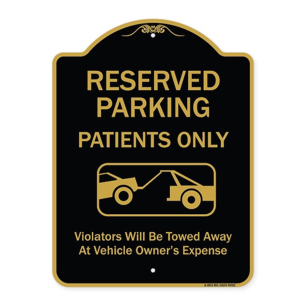 Designer Series-Reserved Parking Patients Violators Will Be Towed Away At, 24" x 18", BG-1824-9902